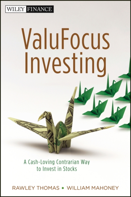 ValuFocus Investing : A Cash-Loving Contrarian Way to Invest in Stocks, PDF eBook