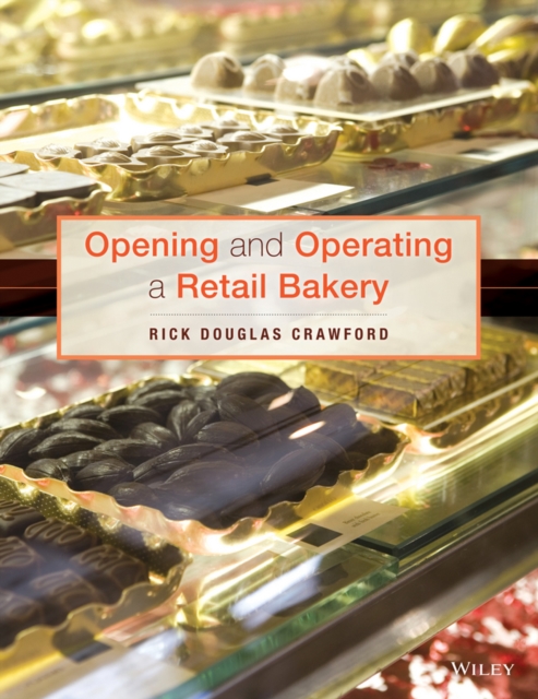 Opening and Operating a Retail Bakery, Paperback / softback Book