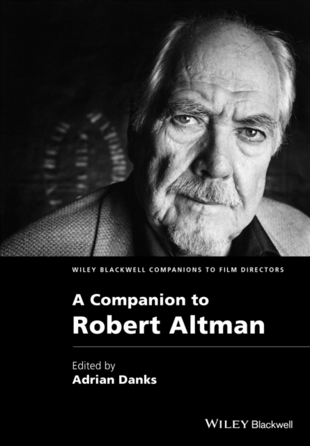 A Companion to Robert Altman, Hardback Book