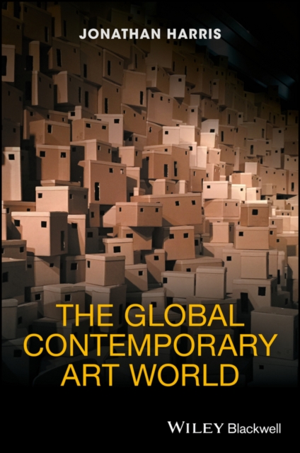 The Global Contemporary Art World, Hardback Book