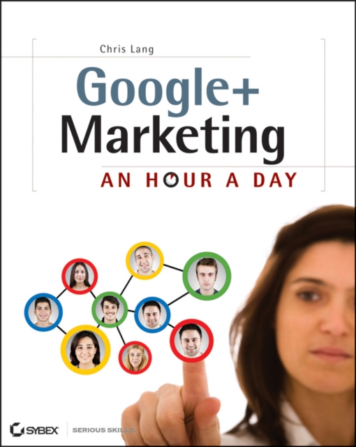 Google+ Marketing: An Hour a Day, Paperback Book