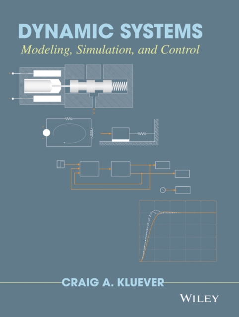 Dynamic Systems : Modeling, Simulation, and Control, Hardback Book