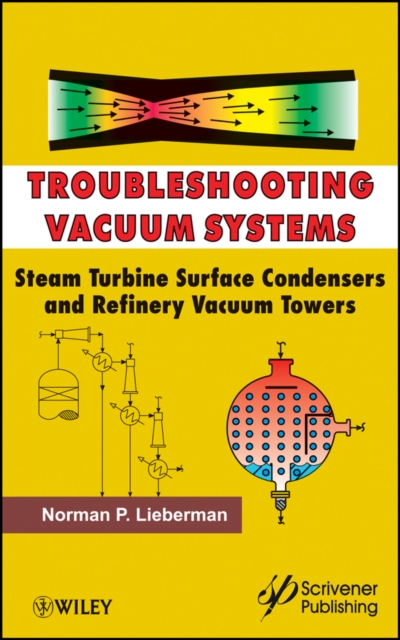 Troubleshooting Vacuum Systems : Steam Turbine Surface Condensers and Refinery Vacuum Towers, Hardback Book
