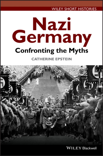Nazi Germany : Confronting the Myths, EPUB eBook