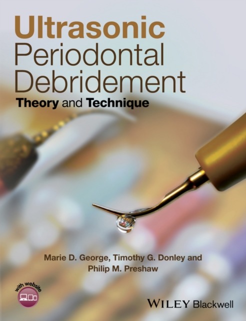 Ultrasonic Periodontal Debridement : Theory and Technique, Paperback / softback Book