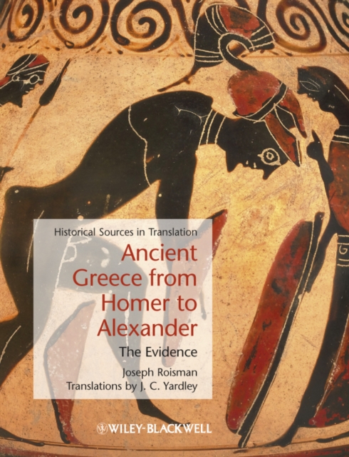 Ancient Greece from Homer to Alexander : The Evidence, EPUB eBook