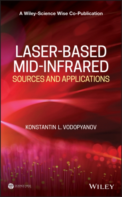 Laser-based Mid-infrared Sources and Applications, Hardback Book