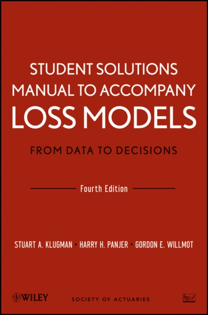 Loss Models: From Data to Decisions, 4e Student Solutions Manual, Paperback / softback Book