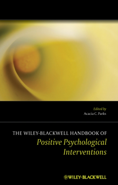 The Wiley Blackwell Handbook of Positive Psychological Interventions, PDF eBook