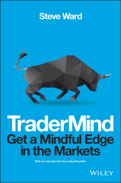 TraderMind : Get a Mindful Edge in the Markets, Paperback / softback Book