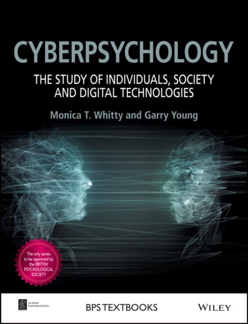 Cyberpsychology : The Study of Individuals, Society and Digital Technologies, EPUB eBook