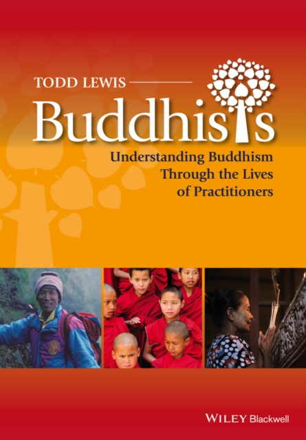 Buddhists : Understanding Buddhism Through the Lives of Practitioners, EPUB eBook