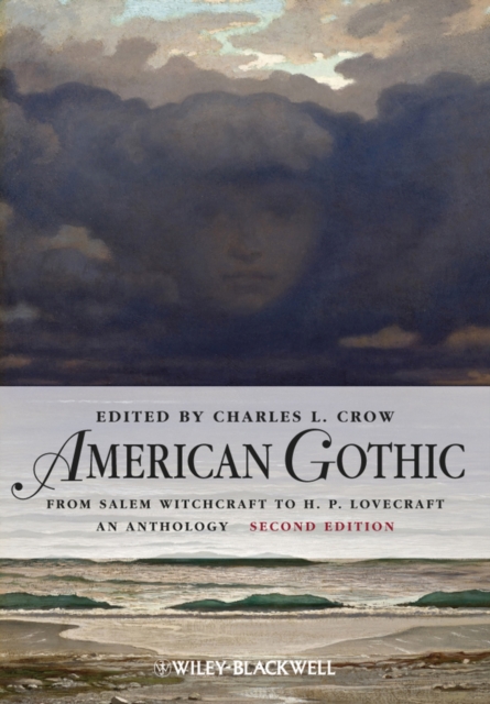American Gothic : An Anthology from Salem Witchcraft to H. P. Lovecraft, EPUB eBook