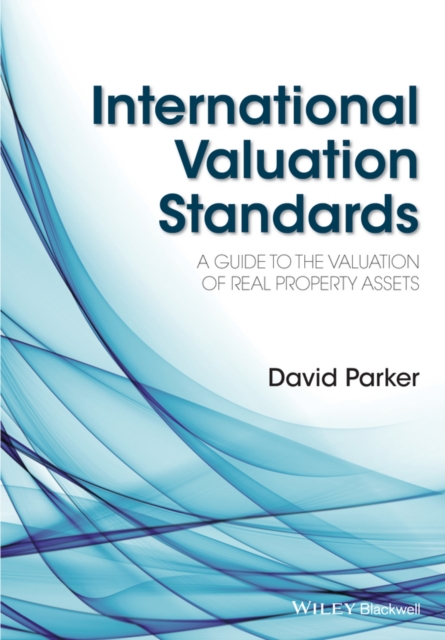 International Valuation Standards : A Guide to the Valuation of Real Property Assets, PDF eBook
