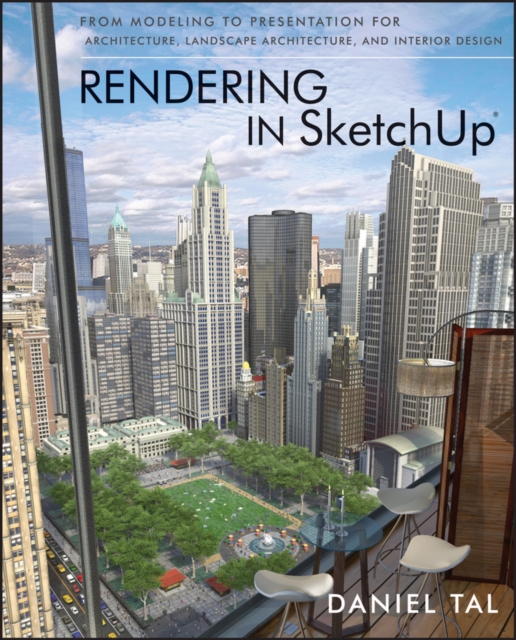 Rendering in SketchUp : From Modeling to Presentation for Architecture, Landscape Architecture, and Interior Design, EPUB eBook