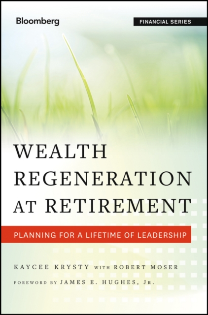 Wealth Regeneration at Retirement : Planning for a Lifetime of Leadership, EPUB eBook