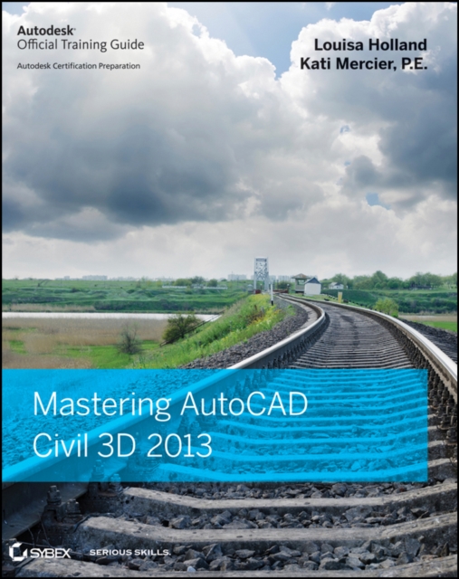 Mastering AutoCAD Civil 3D 2013, PDF eBook
