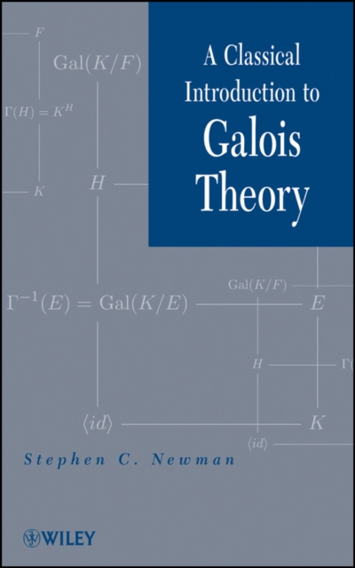 A Classical Introduction to Galois Theory, PDF eBook