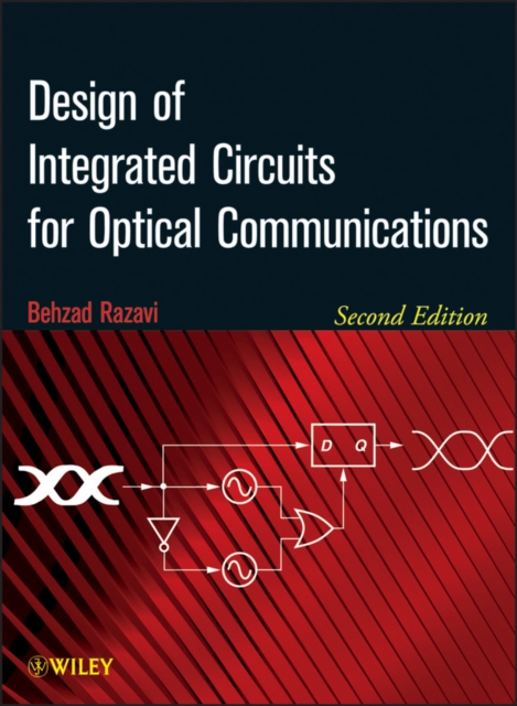 Design of Integrated Circuits for Optical Communications, Hardback Book