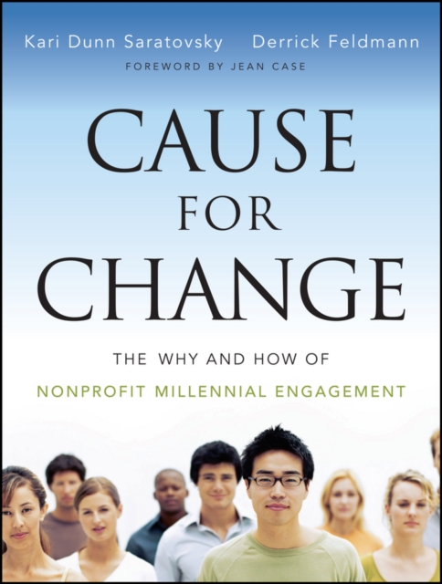 Cause for Change : The Why and How of Nonprofit Millennial Engagement, Paperback / softback Book