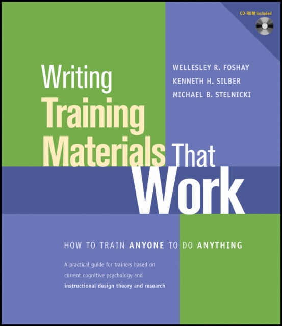 Writing Training Materials That Work : How to Train Anyone to Do Anything, Paperback / softback Book