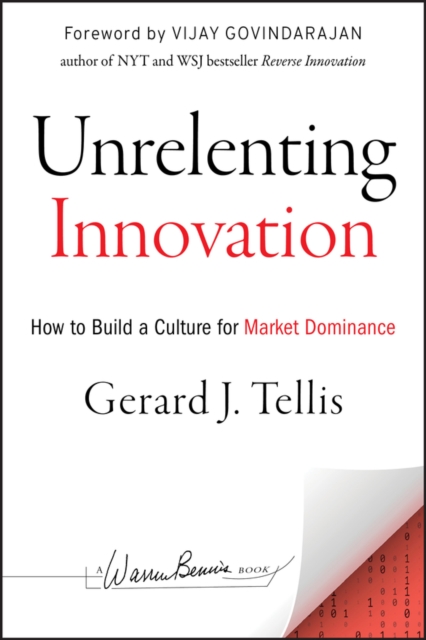 Unrelenting Innovation : How to Create a Culture for Market Dominance, Hardback Book