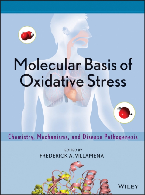 Molecular Basis of Oxidative Stress : Chemistry, Mechanisms, and Disease Pathogenesis, EPUB eBook