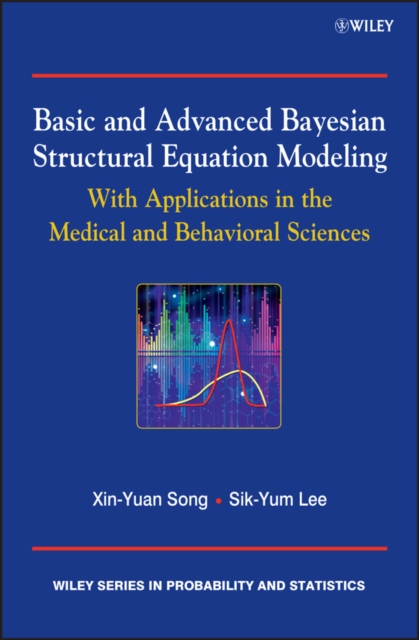 Basic and Advanced Bayesian Structural Equation Modeling : With Applications in the Medical and Behavioral Sciences, PDF eBook