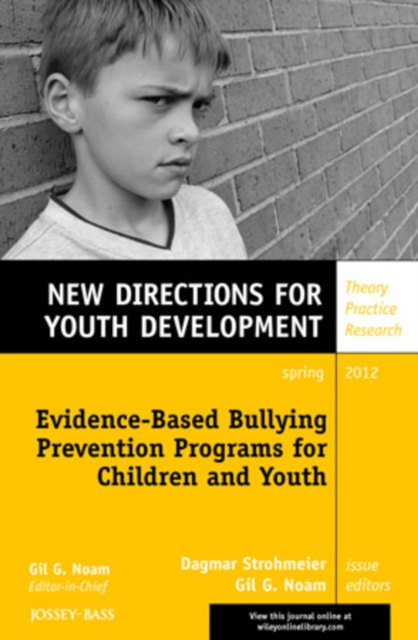 Evidence-Based Bullying Prevention Programs for Children and Youth : New Directions for Youth Development, Number 133, Paperback / softback Book
