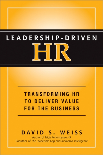 Leadership-Driven HR : Transforming HR to Deliver Value for the Business, PDF eBook