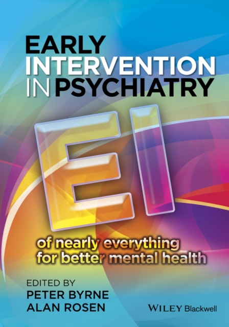 Early Intervention in Psychiatry : EI of Nearly Everything for Better Mental Health, PDF eBook