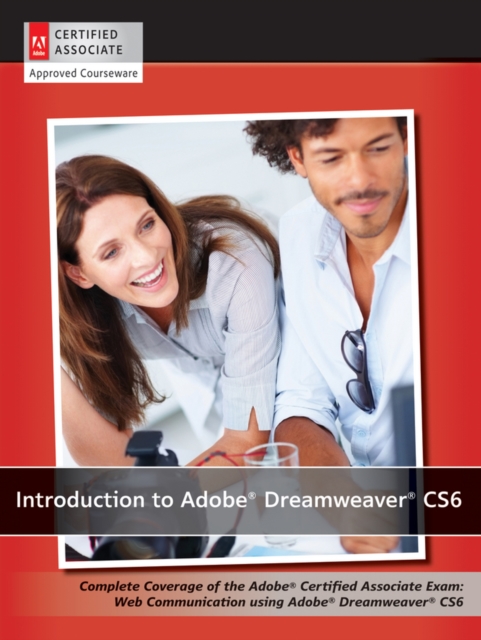 Introduction to Adobe Dreamweaver CS6 with ACA Certification, Paperback / softback Book