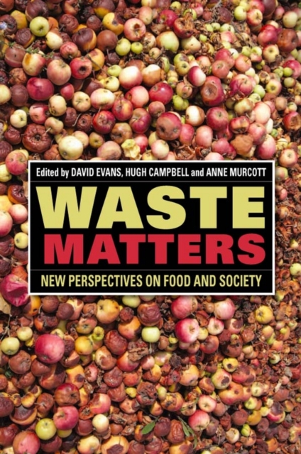 The Sociological Review Monographs 60/2 : Waste Matters: New Perspectives on Food and Society, Paperback / softback Book