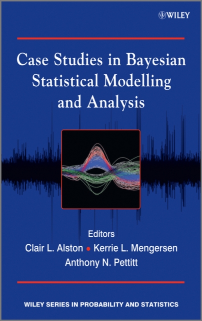 Case Studies in Bayesian Statistical Modelling and Analysis, PDF eBook