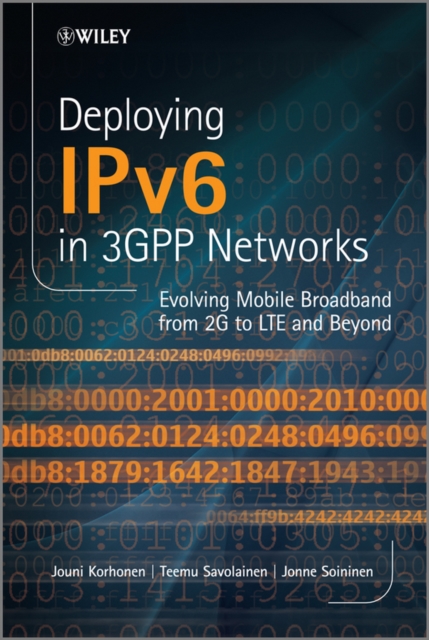 Deploying IPv6 in 3GPP Networks : Evolving Mobile Broadband from 2G to LTE and Beyond, EPUB eBook