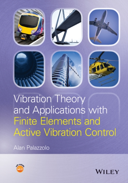 Vibration Theory and Applications with Finite Elements and Active Vibration Control, PDF eBook
