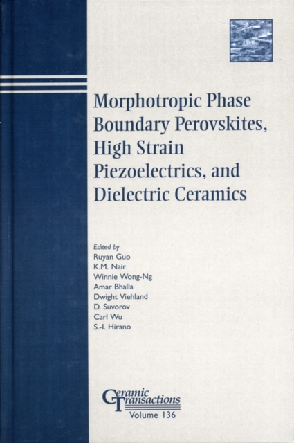 Morphotropic Phase Boundary Perovskites, High Strain Piezoelectrics, and Dielectric Ceramics, PDF eBook