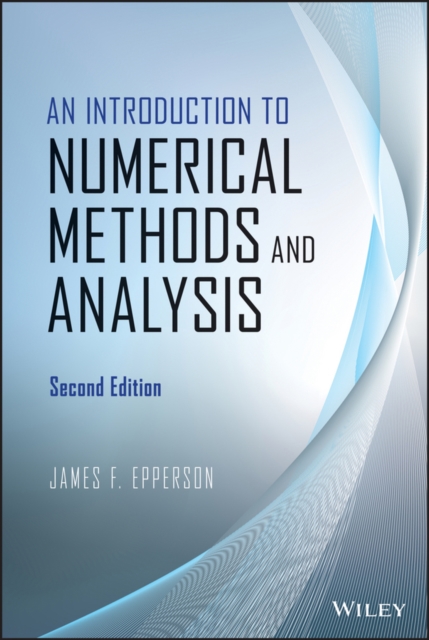 An Introduction to Numerical Methods and Analysis, EPUB eBook