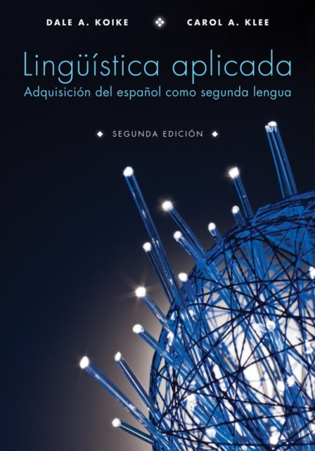 Linguistica aplicada : Adquisicion del espanol como segunda lengua, Segunda Edicion, Paperback / softback Book