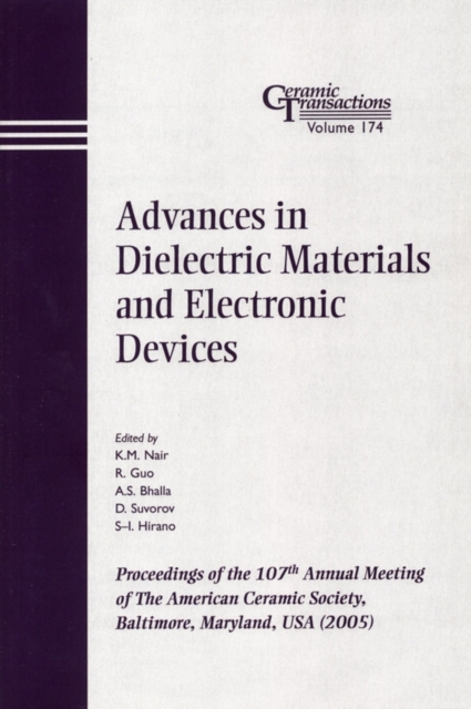 Advances in Dielectric Materials and Electronic Devices : Proceedings of the 107th Annual Meeting of The American Ceramic Society, Baltimore, Maryland, USA 2005, PDF eBook
