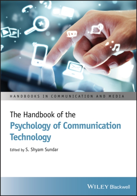 The Handbook of the Psychology of Communication Technology, Hardback Book