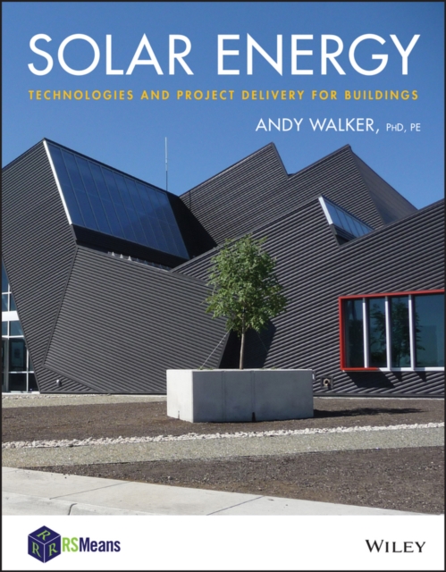 Solar Energy : Technologies and Project Delivery for Buildings, EPUB eBook