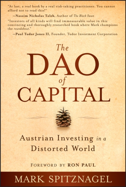 The Dao of Capital : Austrian Investing in a Distorted World, EPUB eBook