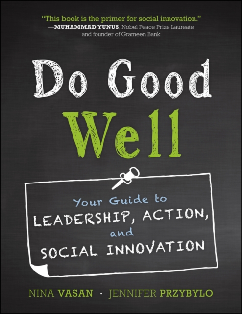 Do Good Well : Your Guide to Leadership, Action, and Social Innovation, EPUB eBook