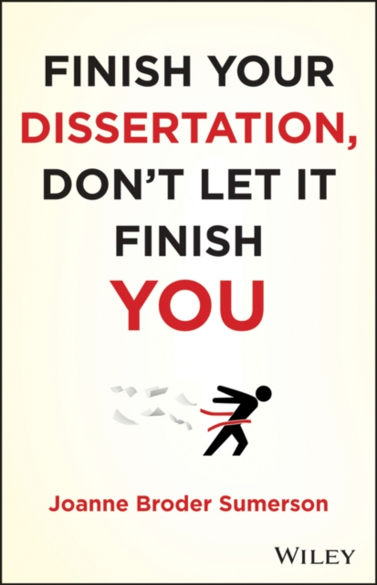 Finish Your Dissertation, Don't Let It Finish You!, PDF eBook