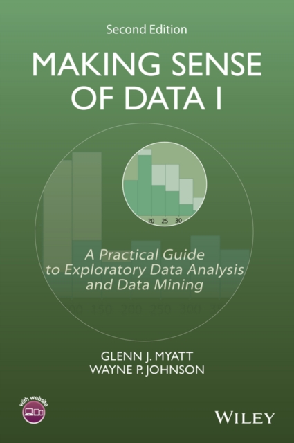 Making Sense of Data I : A Practical Guide to Exploratory Data Analysis and Data Mining, PDF eBook