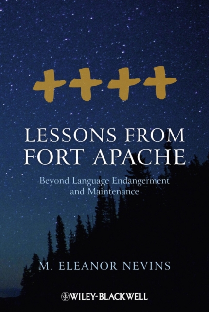 Lessons from Fort Apache : Beyond Language Endangerment and Maintenance, Hardback Book
