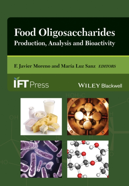 Food Oligosaccharides : Production, Analysis and Bioactivity, Hardback Book