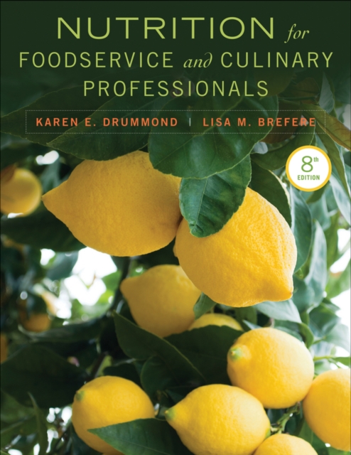 Nutrition for Foodservice and Culinary Professionals, Hardback Book