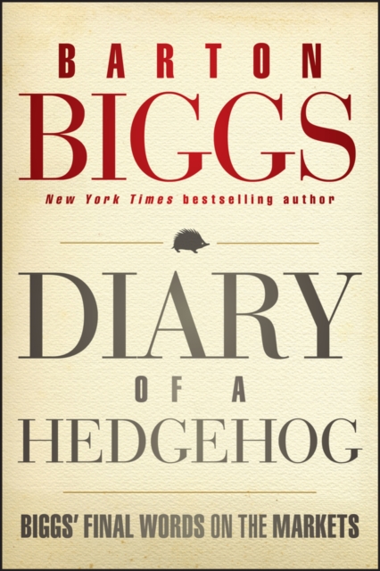 Diary of a Hedgehog : Biggs' Final Words on the Markets, EPUB eBook